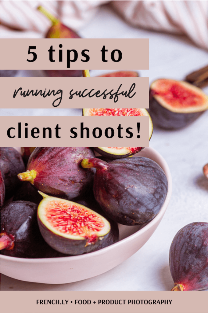5 Tips to Running Successful Client Shoots