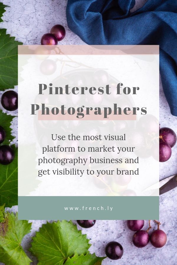 Pinterest for Photographers - Learn how to use this powerful platform to market your food photography business