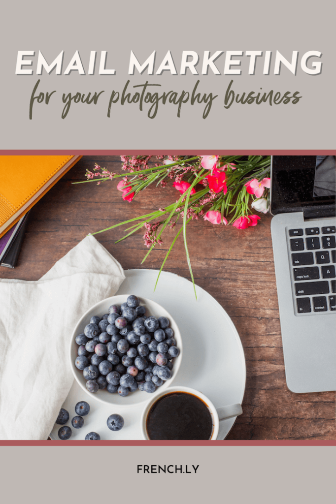 Email Marketing for Your Photography Business