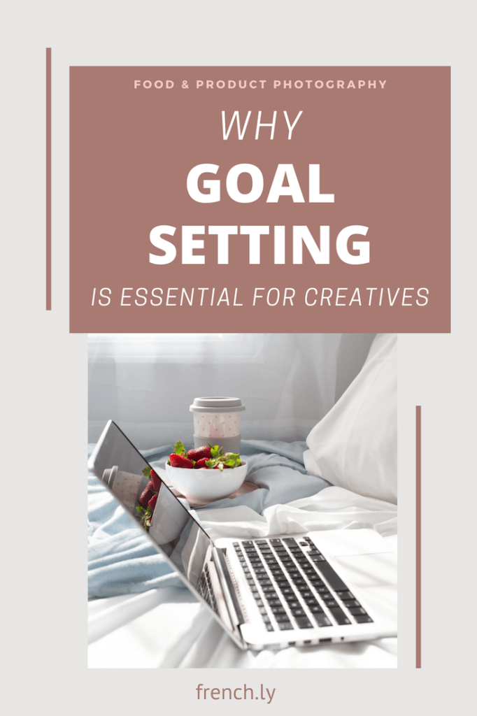 Why Goal Setting is Essential for Creatives