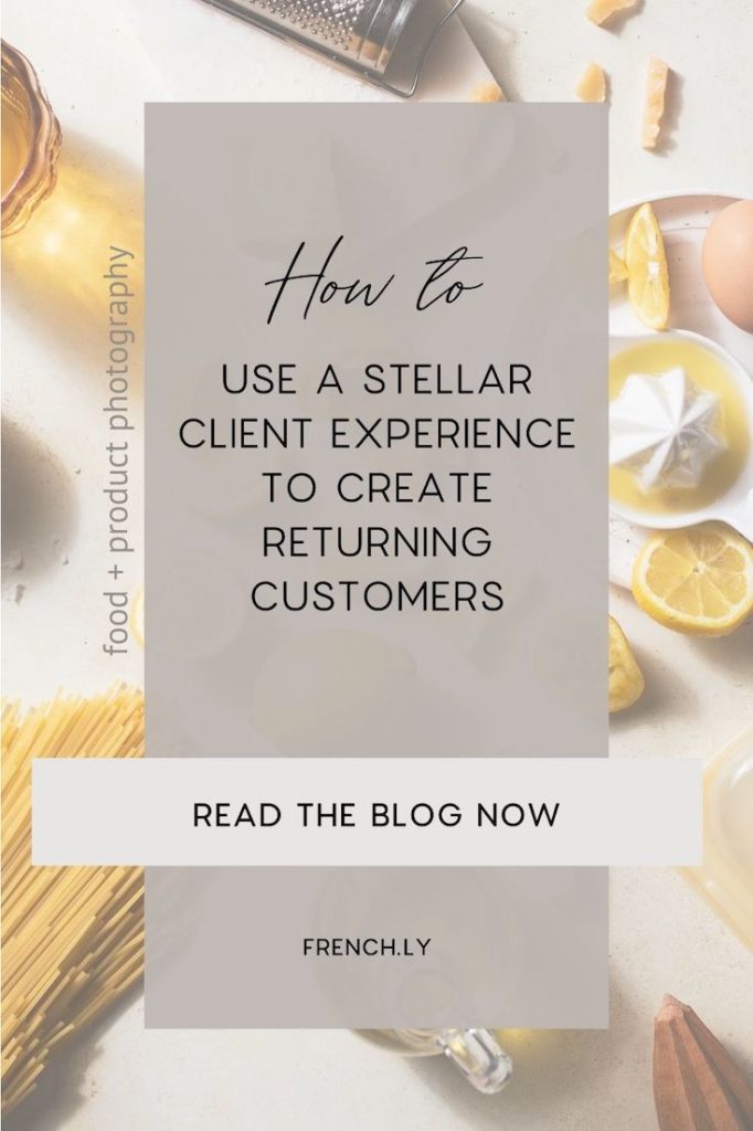 How to Use a Stellar Client Experience to Create Returning Customers
