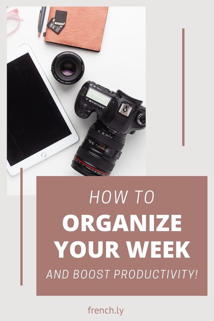 How to Organize Your Week and Boost Productivity - french.ly